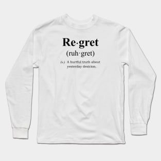 Regret Long Sleeve T-Shirt